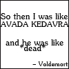 Voldemort quoted in action avatar