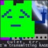 Quiet Err, I'm transmitting rage avatar