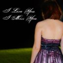 I love you. I miss you. avatar
